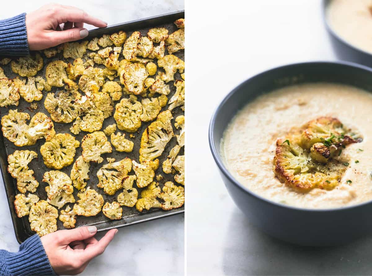 side by side images of hands holding a baking sheet with roasted cauliflower on it and a bowl of soup.