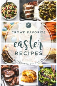 Easy Crowd Favorite Easter Brunch, Dinner, Side, and Dessert Recipes | lecremedealcrumb.com
